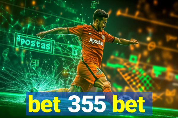 bet 355 bet